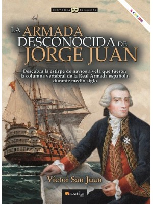ARMADA DESCONOCIDA DE JORGE JUAN NUEVA EDICIÓN COLOR