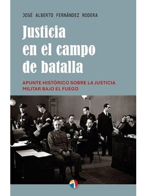 JUSTICIA EN EL CAMPO DE BATALLA