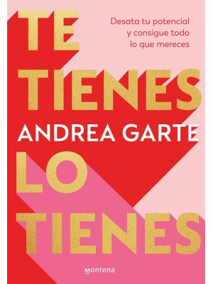 TE TIENES, LO TIENES