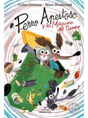 PERRO APESTOSO Y LA MÁQUINA DEL TIEMPO