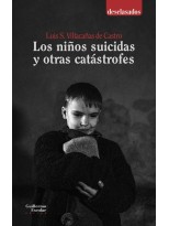 NIÑOS SUICIDAS Y OTRAS CATÁSTROFES, LOS