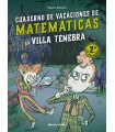 VILLA TÉNEBRA. CUADERNO DE VACACIONES DE MATEMÁTICAS. 2.º DE PRIMARIA