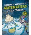 VILLA TÉNEBRA. CUADERNO DE VACACIONES DE MATEMÁTICAS. 3.º DE PRIMARIA