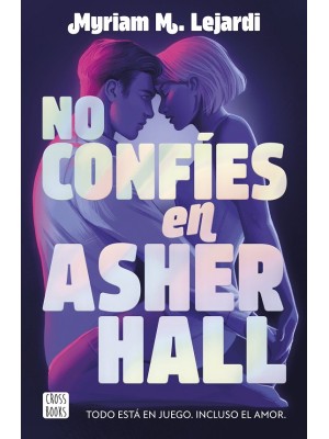 NO CONFÍES EN ASHER HALL