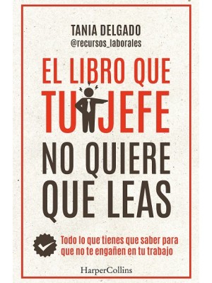 LIBRO QUE TU JEFE NO QUIERE QUE LEAS, EL