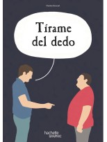 TÍRAME DEL DEDO