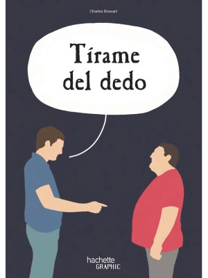 TÍRAME DEL DEDO