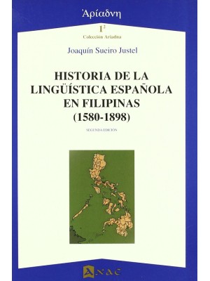 HISTORIA DE LA LINGÜÍSTICA ESPAÑOLA EN FILIPINAS (1580-1898)