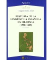 HISTORIA DE LA LINGÜÍSTICA ESPAÑOLA EN FILIPINAS (1580-1898)