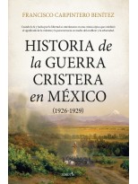 HISTORIA DE LA GUERRA CRISTERA EN MÉXICO (1926-1929)