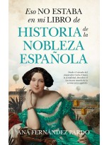 ESO NO ESTABA EN MI LIBRO DE HISTORIA DE LA NOBLEZA ESPAÑOLA