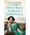 ESO NO ESTABA EN MI LIBRO DE HISTORIA DE LA NOBLEZA ESPAÑOLA