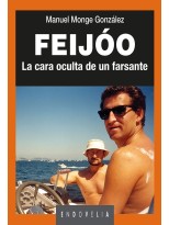FEIJÓO LA CARA OCULTA DE UN FARSANTE