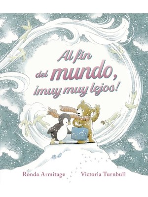 AL FIN DEL MUNDO, ¡MUY MUY LEJOS!
