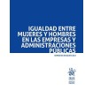 IGUALDAD ENTRE MUJERES Y HOMBRES EN LAS EMPRESAS Y ADMINISTRACIONES PÚBLICAS