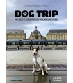 DOG TRIP. PATEANDO EL SUR DE FRANCIA Y ANDORRA CON TU PERRO