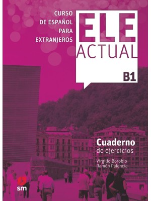 ELE ACTUAL B1. CUADERNO DE EJERCICIOS