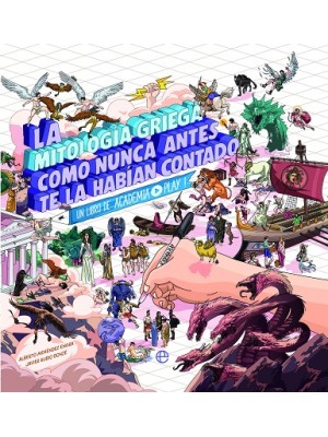 MITOLOGÍA GRIEGA COMO NUNCA ANTES TE LA HABÍAN CONTADO, LA