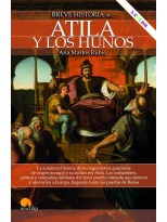 BREVE HISTORIA DE ATILA Y LOS HUNOS NUEVA EDICIÓN COLOR