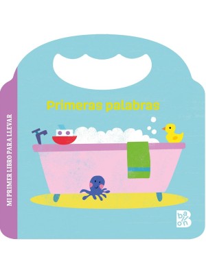 MI PRIMER LIBRO PARA LLEVAR-PRIMERAS PALABRAS