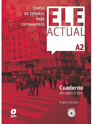 ELE ACTUAL A2. CUADERNO DE EJERCICIOS