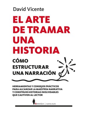 ARTE DE TRAMAR UNA HISTORIA, EL