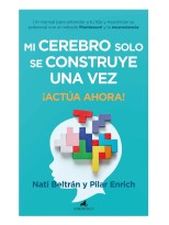 MI CEREBRO SOLO SE CONSTRUYE UNA VEZ