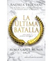 ROMA CAPUT MUNDI 3. LA ÚLTIMA BATALLA