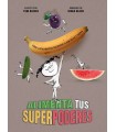 ALIMENTA TUS SUPERPODERES