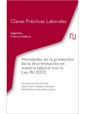 CLAVES PRÁCTICAS NOVEDADES EN LA PROTECCIÓN DE LA DISCRIMINACIÓN EN MATERIA LABO