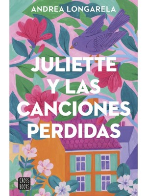 JULIETTE Y LAS CANCIONES PERDIDAS