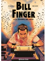 BILL FINGER: A LA SOMBRA DE UN MITO