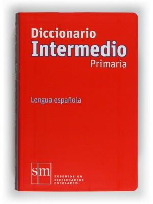 DICCIONARIO INTERMEDIO PRIMARIA LENGUA ESPAÑOLA