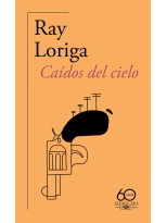 CAÍDOS DEL CIELO (60.º ANIVERSARIO DE ALFAGUARA)