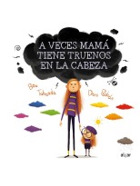 A VECES MAMA TIENE TRUENOS EN LA CABEZA