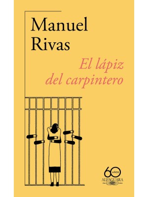 LÁPIZ DEL CARPINTERO (60.º ANIVERSARIO DE ALFAGUARA)