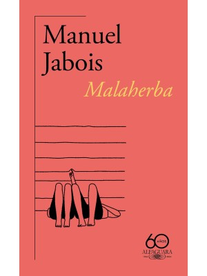 MALAHERBA (60.º ANIVERSARIO DE ALFAGUARA)