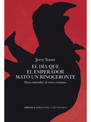 DÍA QUE EL EMPERADOR MATÓ UN RINOCERONTE, EL