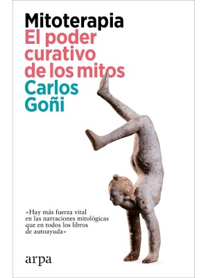 MITOTERAPIA. EL PODER CURATIVO DE LOS MITOS