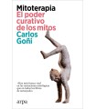 MITOTERAPIA. EL PODER CURATIVO DE LOS MITOS