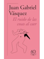 RUIDO DE LAS COSAS AL CAER (60.º ANIVERSARIO DE ALFAGUARA 2011)