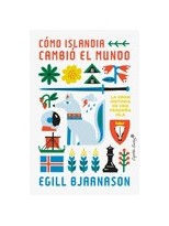 CÓMO ISLANDIA CAMBIÓ EL MUNDO