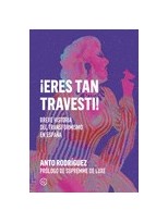 ERES TAN TRAVESTI!