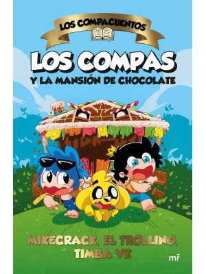 COMPACUENTOS 1 LOS COMPAS Y LA MANSIÓN DE CHOCOLATE