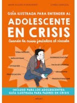 GUÍA ILUSTRADA PARA ENTENDER AL ADOLESCENTE EN CRISIS