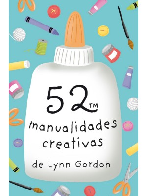 52 MANUALIDADES CREATIVAS