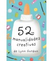 52 MANUALIDADES CREATIVAS