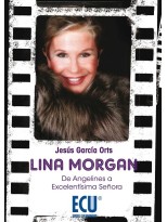 LINA MORGAN: DE ANGELINES A EXCELENTÍSIMA SEÑORA