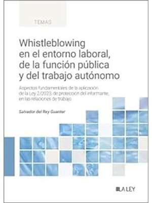 WHISTLEBLOWING EN EL ENTORNO LABORAL, DE LA FUNCIÓN PÚBLICA Y DEL TRABAJO AUTÓNO