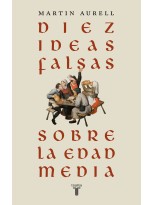 DIEZ IDEAS FALSAS SOBRE LA EDAD MEDIA